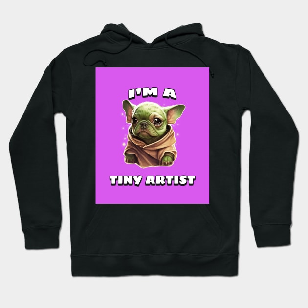 i am tiny artist Hoodie by B-shirts